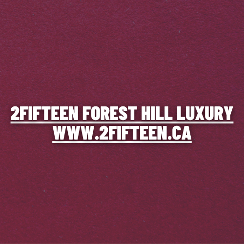 2Fifteen Forest Hill Luxury